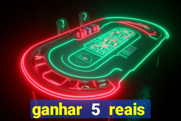 ganhar 5 reais agora pix